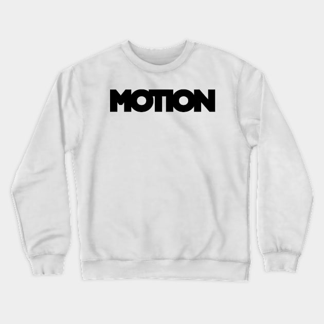 text motion Crewneck Sweatshirt by Inch